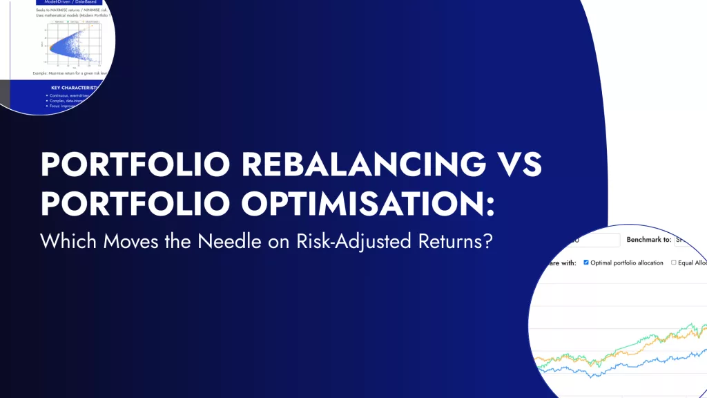 Portfolio Rebalancing vs Portfolio Optimisation