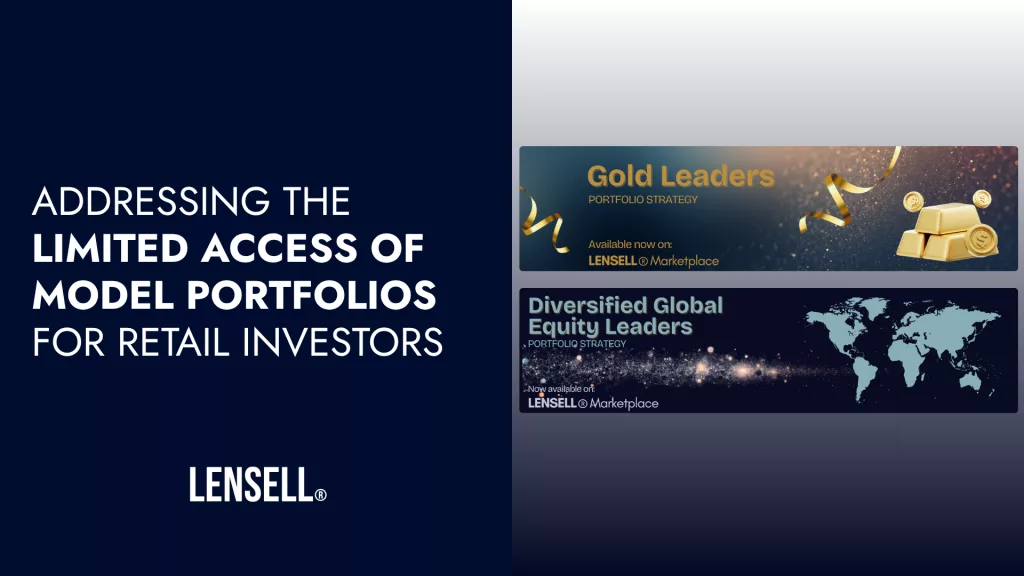 LENSELL Model Portfolios for all. Democratising access to professionally designed investment strategies. Global, diversified and optimised.