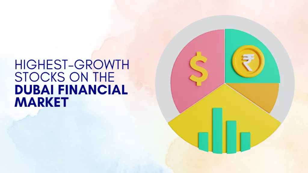 Highest-Growth Stocks on the Dubai Financial Market